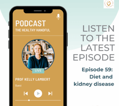 The Healthy Handful podcast - Diet and kidney disease